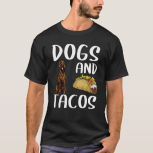 Camiseta Cães e Tacos Comida Mexicana Setter Irlandesa