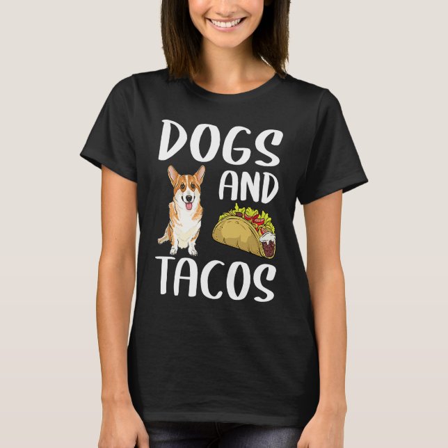 Camiseta Cães E Tacos Pembroke Welsh Corgi Comida Mexicana (Frente)