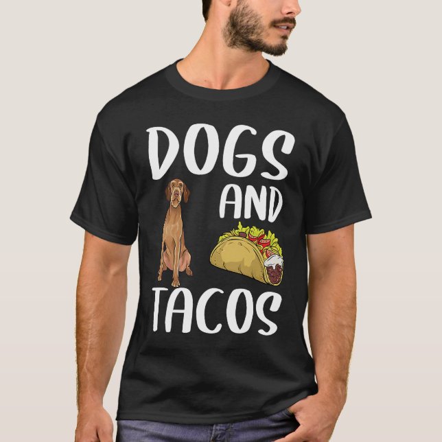 Camiseta Cães e Tacos Wirehaired Vizsla Comida mexicana (Frente)