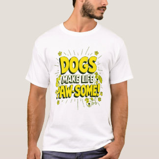 Camiseta Cães fazem vida PAW-some