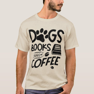 Camiseta Cães Livros Typografia Café Citação Dizendo Leitur