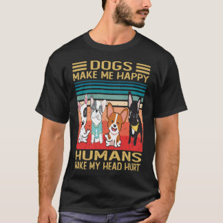 Camiseta Cães Me Fazem Feliz Humanos Me Fazem Doer a Cabeça