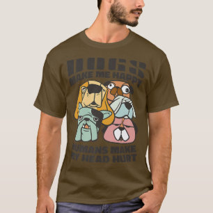 Camiseta Cães Me Fazem Feliz Humanos, Não Cachorro, Papoila