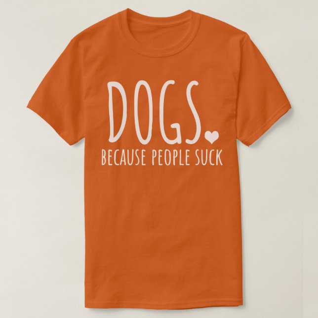 Camiseta Cães Porque Pessoas Chupam (Frente do Design)