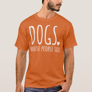 Camiseta Cães Porque Pessoas Chupam