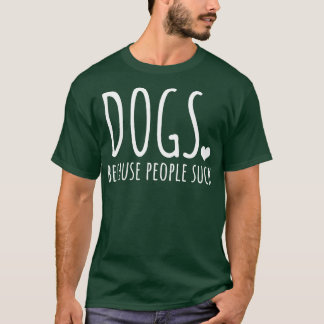 Camiseta Cães Porque Pessoas Chupam
