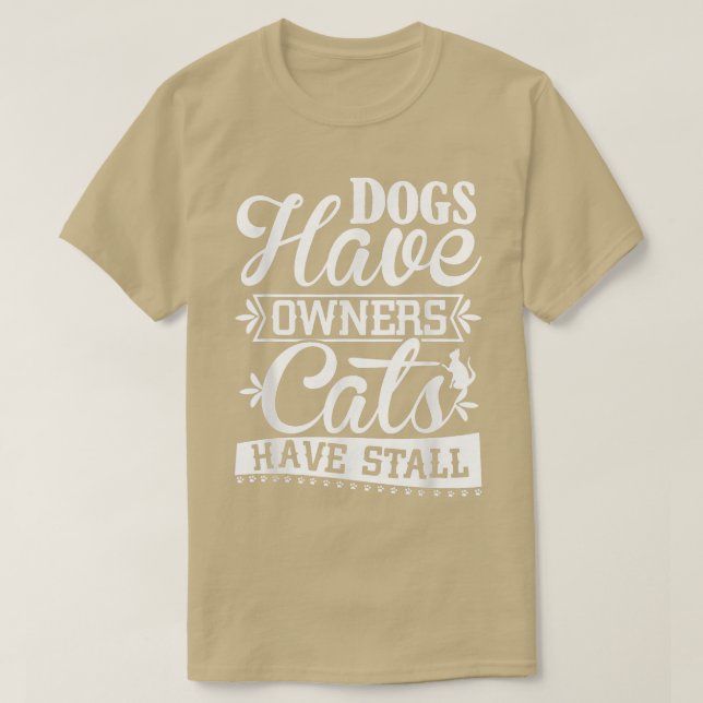Camiseta Cães Possuem Proprietários Gatos Ainda Cães Cães C (Frente do Design)
