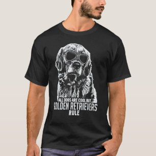 Camiseta Cães são legais, mas Golden Retrievers mandam na d
