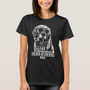 Camiseta Cães São Legais Mas Golden Retrievers Reinam Engra