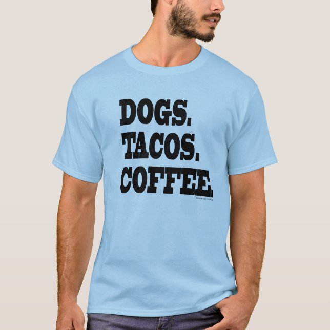 Camiseta Cães. Tacos. Café (Frente)