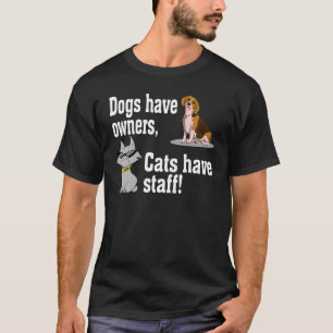 Camiseta Cães Têm Donos - Gatos Têm Equipe Divertido Cão P