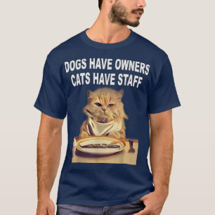 Camiseta Cães Têm Proprietários, Gatos Têm Humor Funcionari