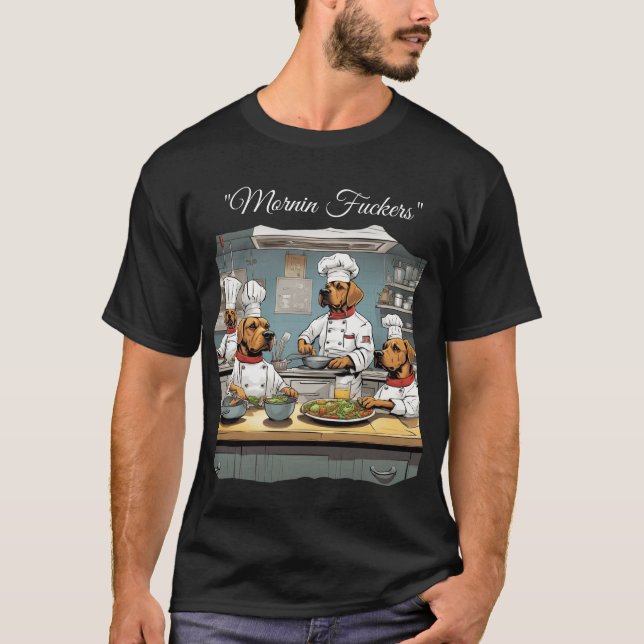 Camiseta Cães trabalhadores de restaurante Mornin F****** e (Frente)