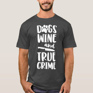 Camiseta Cães Vinho E Crimes Verdadeiros Criminalidade Crim