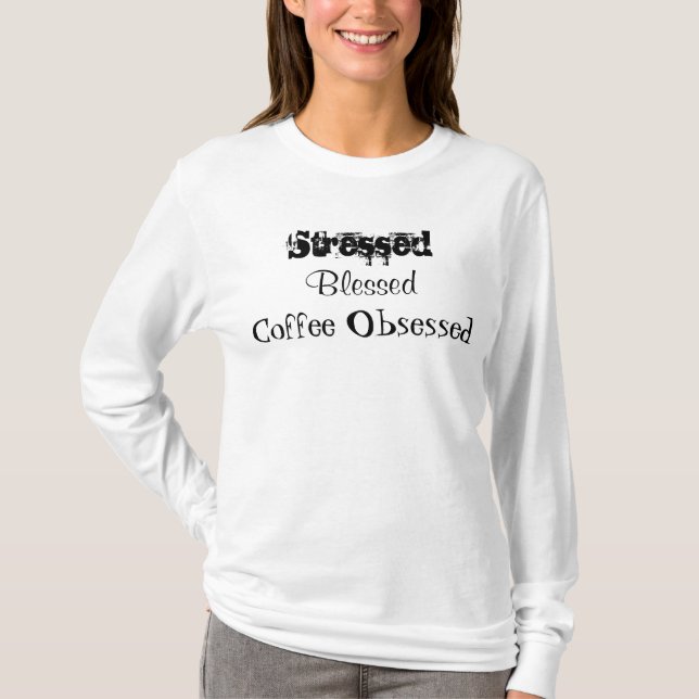 Camiseta Café Abençoado E Estressado Obcecado (Frente)