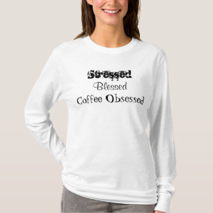 Camiseta Café Abençoado E Estressado Obcecado