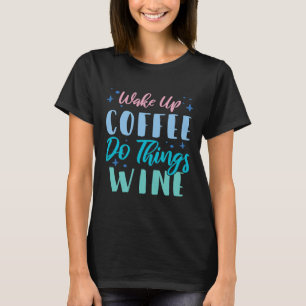 Camiseta Café acordar Do Coisas Vinho 2