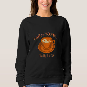 Camiseta Café Agora Fale Mais Tarde De Manhã Acordar Sobe A