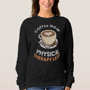 Camiseta Café Agora Terapia Física Depois Gráfico Terapista