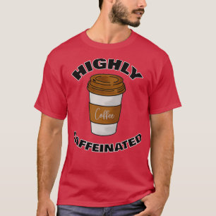 Camiseta Café Altamente Cafeinado Amantes 1