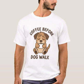 Camiseta Café Antes do Passeio do Cachorro Citação Engraçad