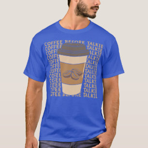 Camiseta Café antes do TalkieT-Shirt