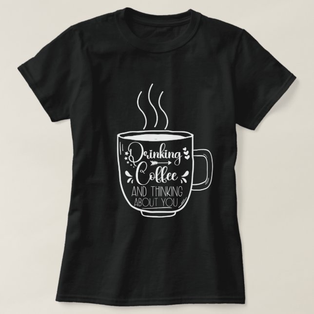 Camiseta Café bebendo E Viciado Em Aniversário Legal (Frente do Design)