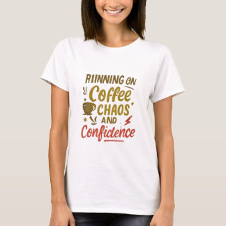 Camiseta Café, Caos e Confiança – Citação Divertida e Relat