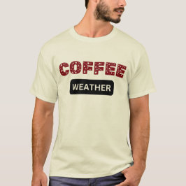 Camiseta Café Clima, Presente de Aniversário para amante de