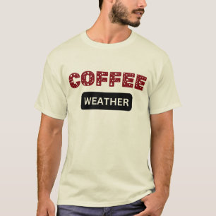 Camiseta Café Clima, Presente de Aniversário para amante de
