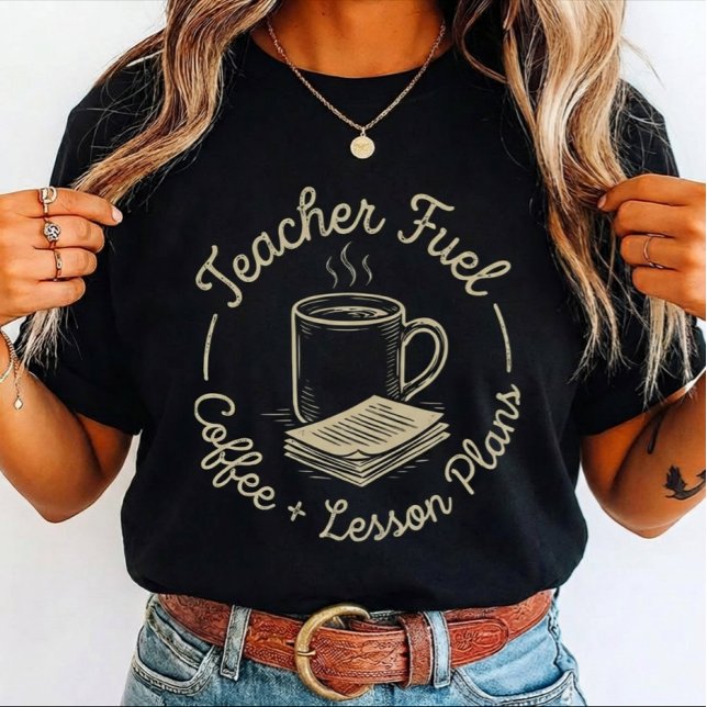 Camiseta Café Combustível para Professores e Lição para pro (Criador carregado)