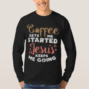 Camiseta Café Começou Jesus Indo A Deus Cristão Religioso