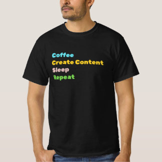 Camiseta Café, Conteúdo Crie, Dormir, Repetir Camisa-T.
