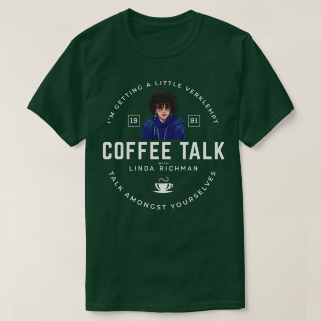 Camiseta Café Conversação com Linda Richman Est 1991 (Frente do Design)