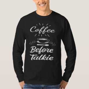 Camiseta Café da Cotação da Manhã Antes de Talkie Legal Man