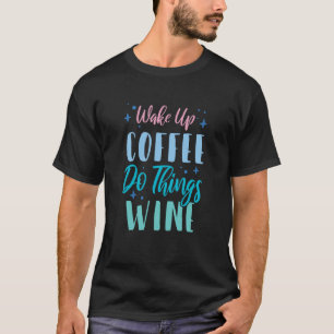 Camiseta Café de acordar Do Coisas Vinho 3