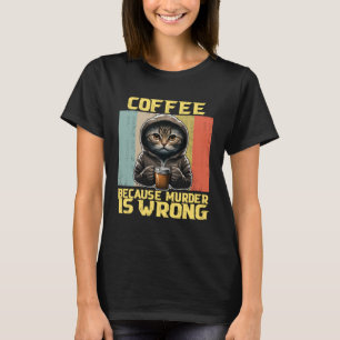 Camiseta café de gato preguiçoso porque o gatinho está erra