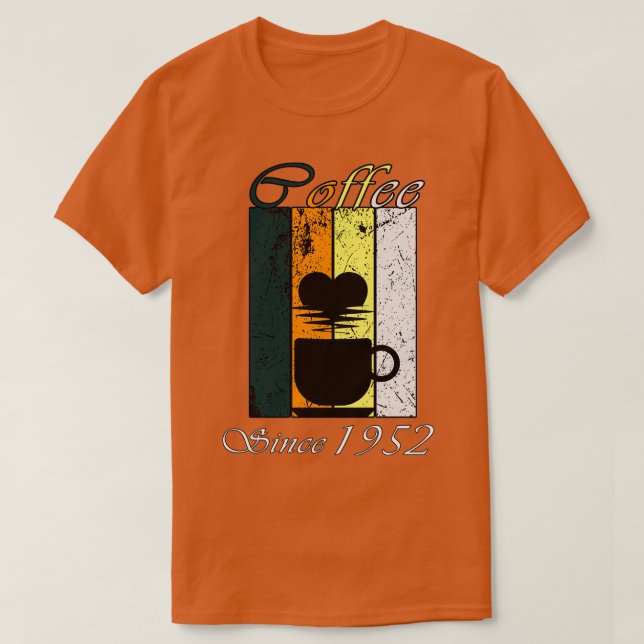 Camiseta Café desde 1952 - Presente de Aniversário do Café  (Frente do Design)
