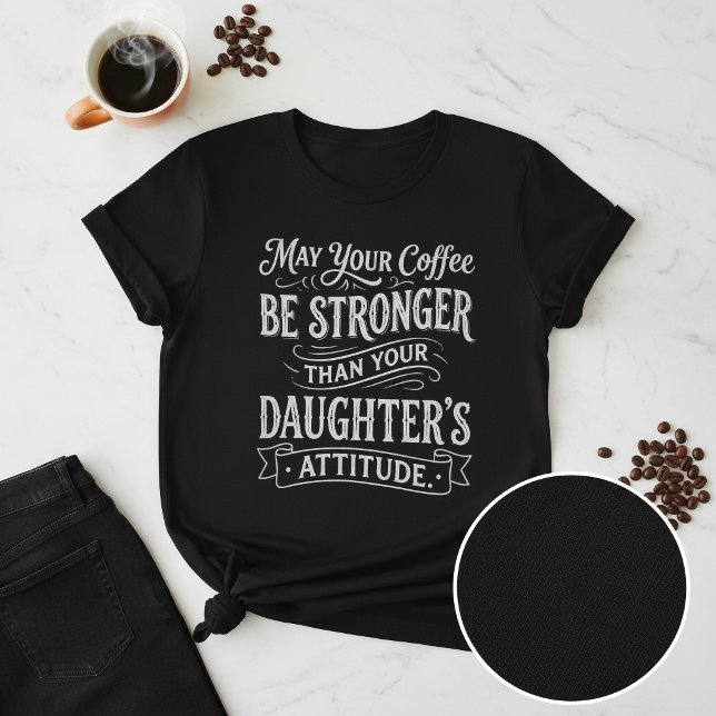 Camiseta Café Divertido e Atitude da Filha (Criador carregado)