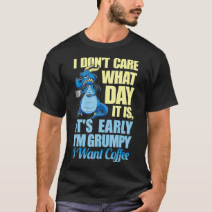 Camiseta Café Dragão Grumpy Não me importo em que dia é