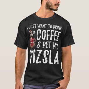 Camiseta Café Drinker Vizsla Engraçado Cachorro Mamãe Prese