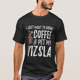 Camiseta Café Drinker Vizsla Hoodie Engraçado Cachorro Mãe 