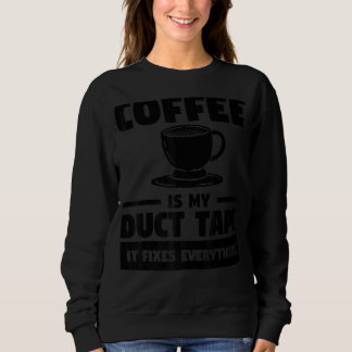 Camiseta Café É A Minha Fita De Duto Que Ele Corrige Tudo P