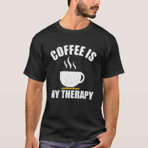 Camiseta Café É A Minha Terapia Para Caffeine Meme