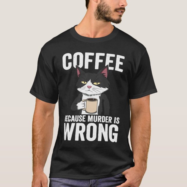Camiseta Café é Assassinato é Errado Roupas de Gato (Frente)