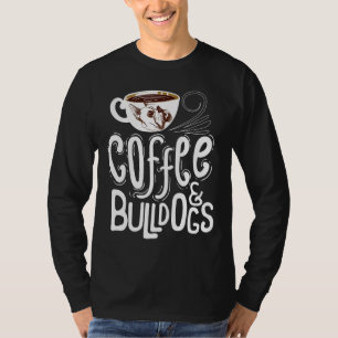 Camiseta Café E Bulldog Cães Cachorros