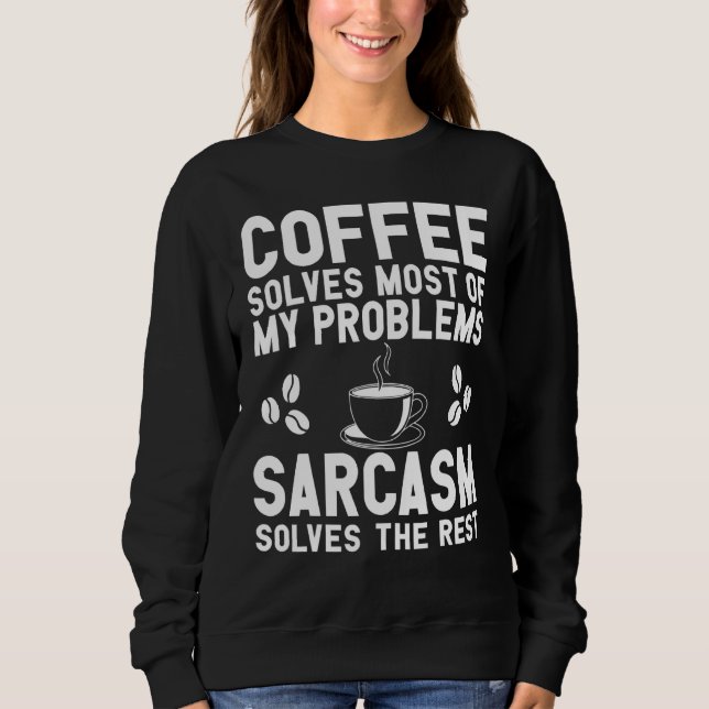 Camiseta Café E Café De Roupa De Sarcasmo (Frente)