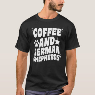 Camiseta Café E Cão Pastor Alemão GSP Cão Cafeína