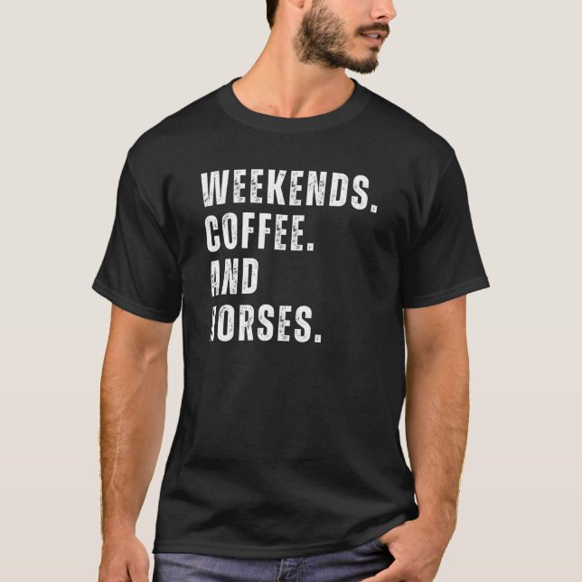 Camiseta café e cavalos nos fins de semana. (Frente)