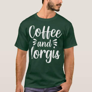 Camiseta Café e Corgis Welsh Dog Breed Pet Lover Caffei